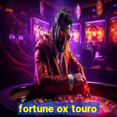 fortune ox touro